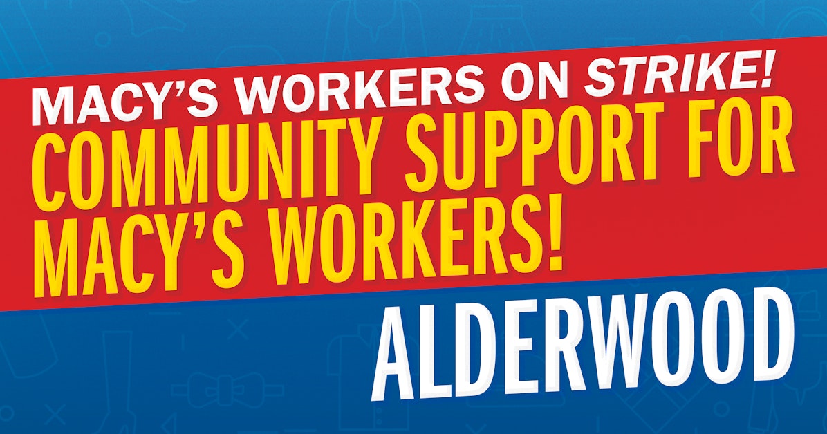 Community Support for Macy's Workers! Alderwood · UFCW 3000